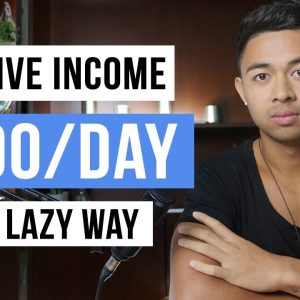 Passive Income: IDEAS TO MAKE $100 PER DAY in 2022!