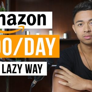($100/day+) Laziest Way to Make Money With Amazon For Beginners (TRY Today)