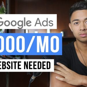 How To Make Money With Google Ads Without a Website (Step by Step)