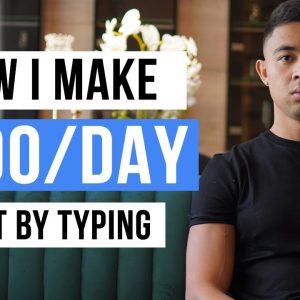 Make Money by Typing/Writing $200 to $800 per Day! EASY HACK! (For Beginners)