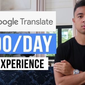 MAKE $100/DAY+ FROM GOOGLE TRANSLATE [Make Money Online 2022]