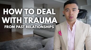 how to deal with trauma in past relationships